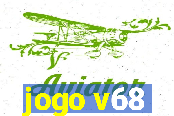 jogo v68